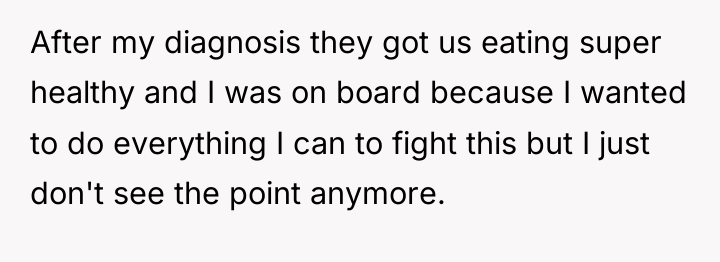 After my diagnosis they got us eating super healthy and...