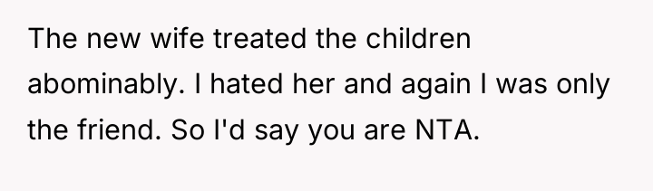 The new wife treated the children abominably. I hated her...