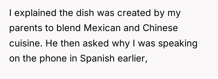 I explained the dish was created by my parents to...