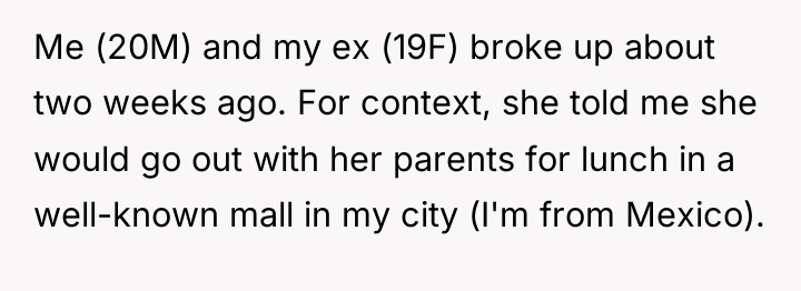Me (20M) and my ex (19F) broke up about two...