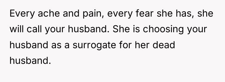 Every ache and pain, every fear she has, she will...