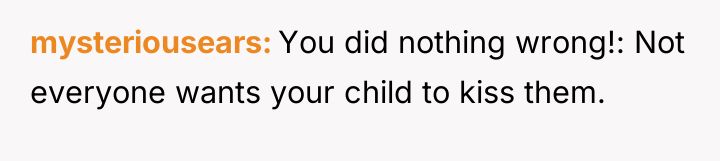 mysteriousears You did nothing wrong!: Not everyone wants your child...