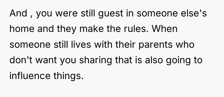 And , you were still guest in someone else's home...