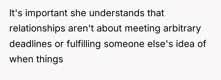 It's important she understands that relationships aren't about meeting arbitrary...