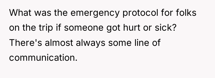 What was the emergency protocol for folks on the trip...