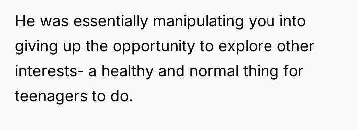 He was essentially manipulating you into giving up the opportunity...