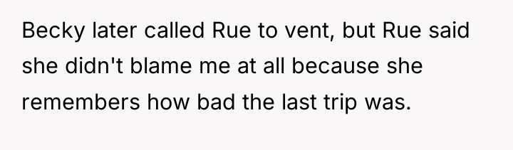 Becky later called Rue to vent, but Rue said she...