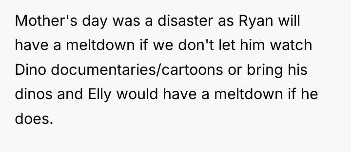 Mother's day was a disaster as Ryan will have a...