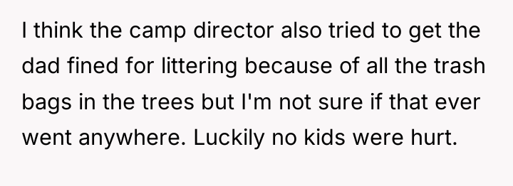 I think the camp director also tried to get the...