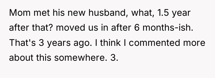 Mom met his new husband, what, 1.5 year after that?...