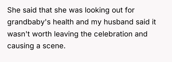 She said that she was looking out for grandbaby's health...