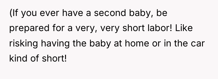 (If you ever have a second baby, be prepared for...