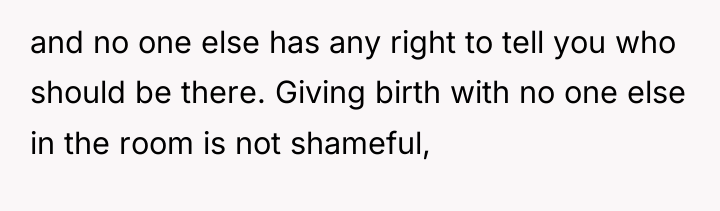 and no one else has any right to tell you...