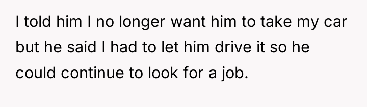I told him I no longer want him to take...
