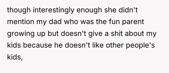 though interestingly enough she didn't mention my dad who was...
