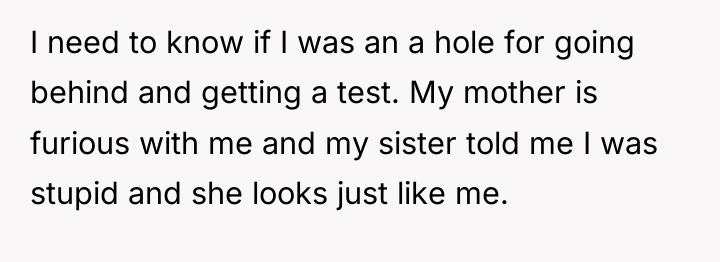 I need to know if I was an a hole...