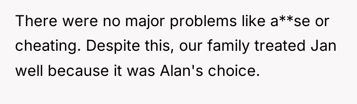 There were no major problems like a**se or cheating. Despite...