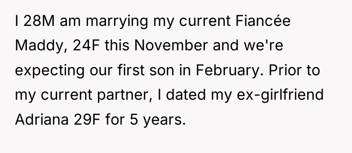 I 28M am marrying my current Fiancée Maddy, 24F this...