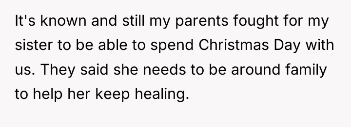 It's known and still my parents fought for my sister...