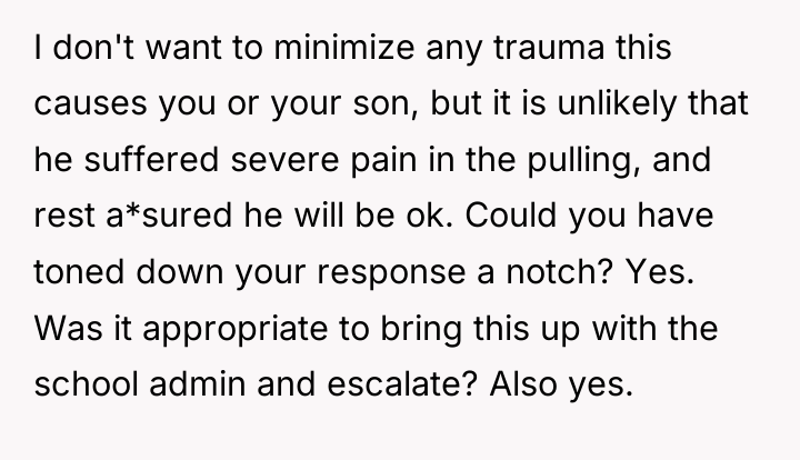 I don't want to minimize any trauma this causes you...