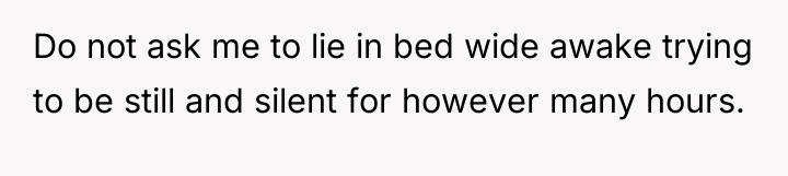 Do not ask me to lie in bed wide awake...