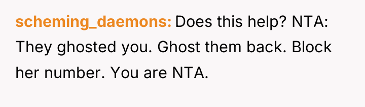 scheming_daemons Does this help? NTA: They ghosted you. Ghost them...