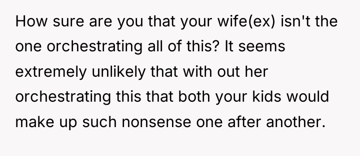 How sure are you that your wife(ex) isn't the one...