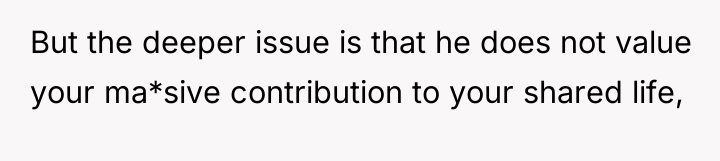 But the deeper issue is that he does not value...