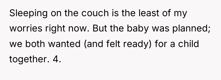 Sleeping on the couch is the least of my worries...