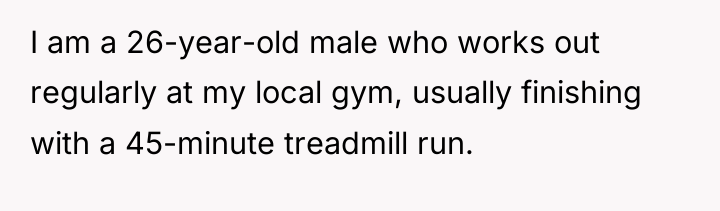 I am a 26-year-old male who works out regularly at...