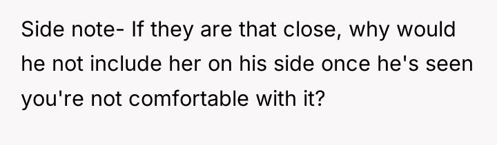 Side note- If they are that close, why would he...