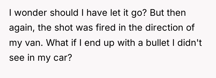 I wonder should I have let it go? But then...