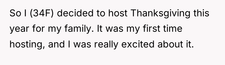So I (34F) decided to host Thanksgiving this year for...