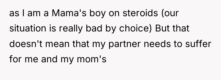 as I am a Mama's boy on steroids (our situation...