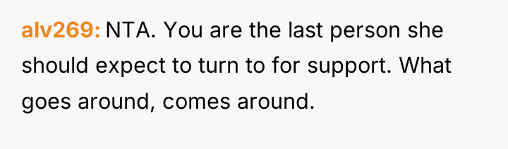 alv269 NTA. You are the last person she should expect...