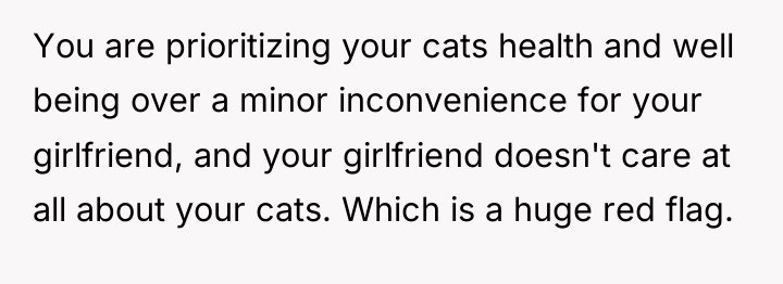 You are prioritizing your cats health and well being over...