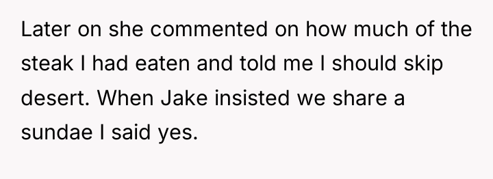 Later on she commented on how much of the steak...