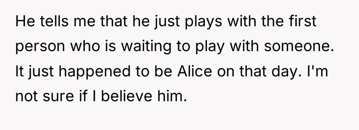 He tells me that he just plays with the first...