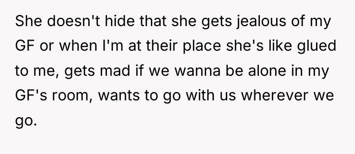 She doesn't hide that she gets jealous of my GF...