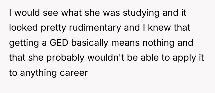 I would see what she was studying and it looked...