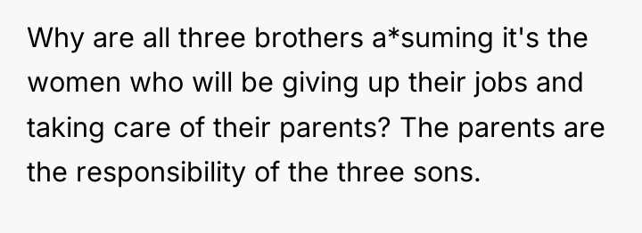 Why are all three brothers a*suming it's the women who...