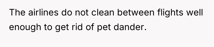The airlines do not clean between flights well enough to...