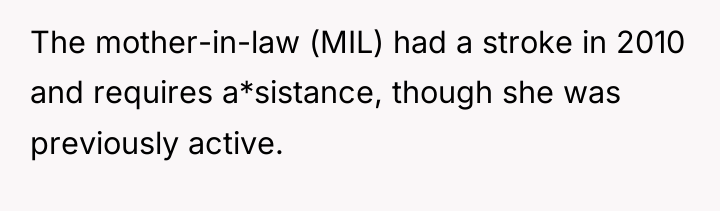 The mother-in-law (MIL) had a stroke in 2010 and requires...