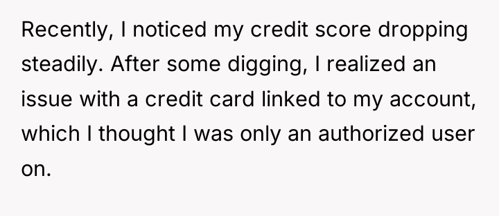 Recently, I noticed my credit score dropping steadily. After some...