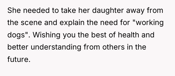 She needed to take her daughter away from the scene...