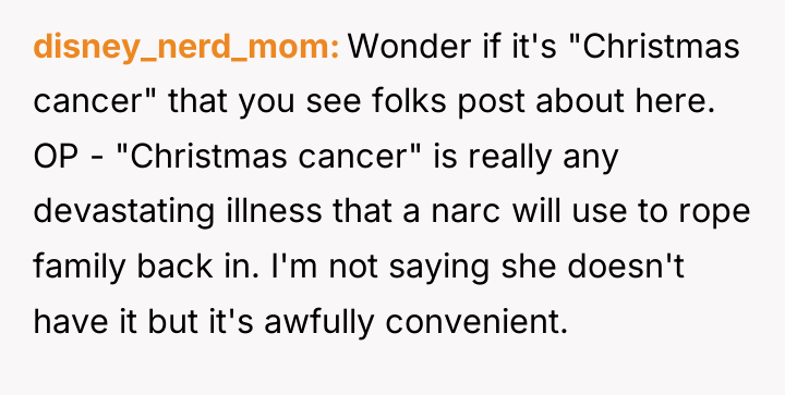 disney_nerd_mom Wonder if it's "Christmas cancer" that you see folks...