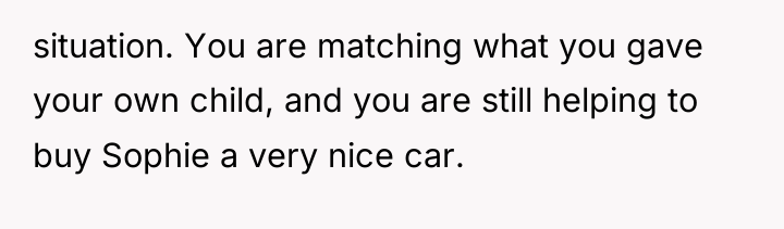 situation. You are matching what you gave your own child,...