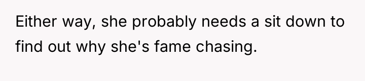 Either way, she probably needs a sit down to find...