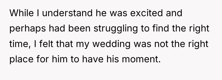 While I understand he was excited and perhaps had been...