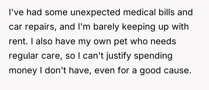 I've had some unexpected medical bills and car repairs, and...